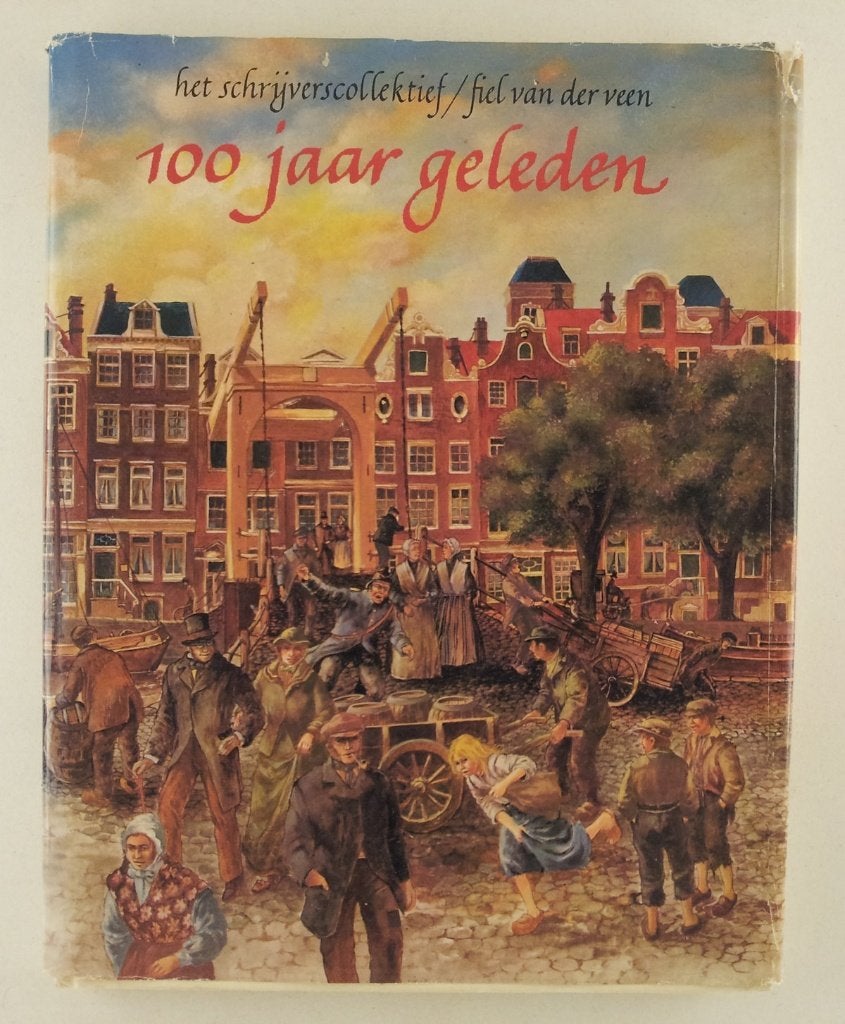 Veen, Fiel van der - Honderd jaar geleden, Verzenden, Gelezen
