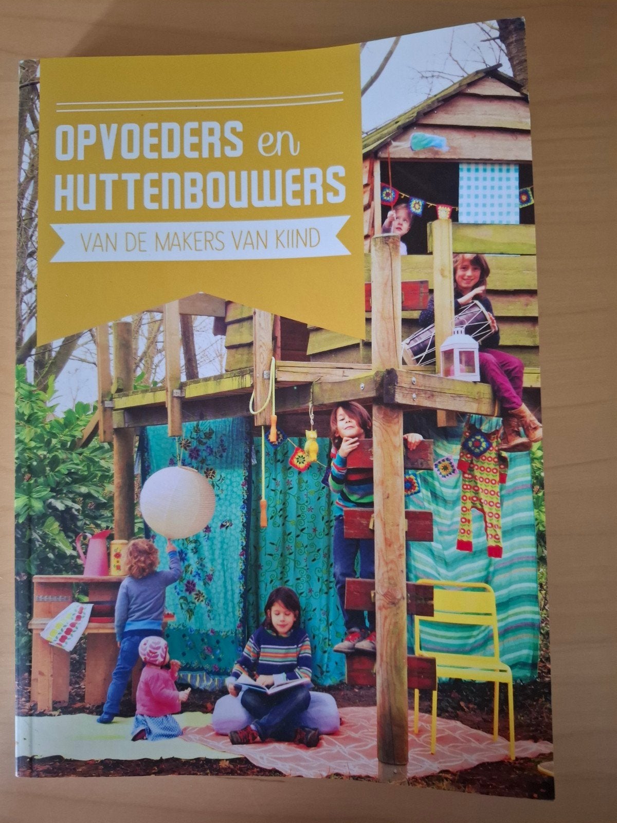 Opvoeders en Huttenbouwers - Inspirerend opvoedboek, Boeken, Ophalen of Verzenden, Zo goed als nieuw, Opvoeding tot 6 jaar, De makers van Kiind