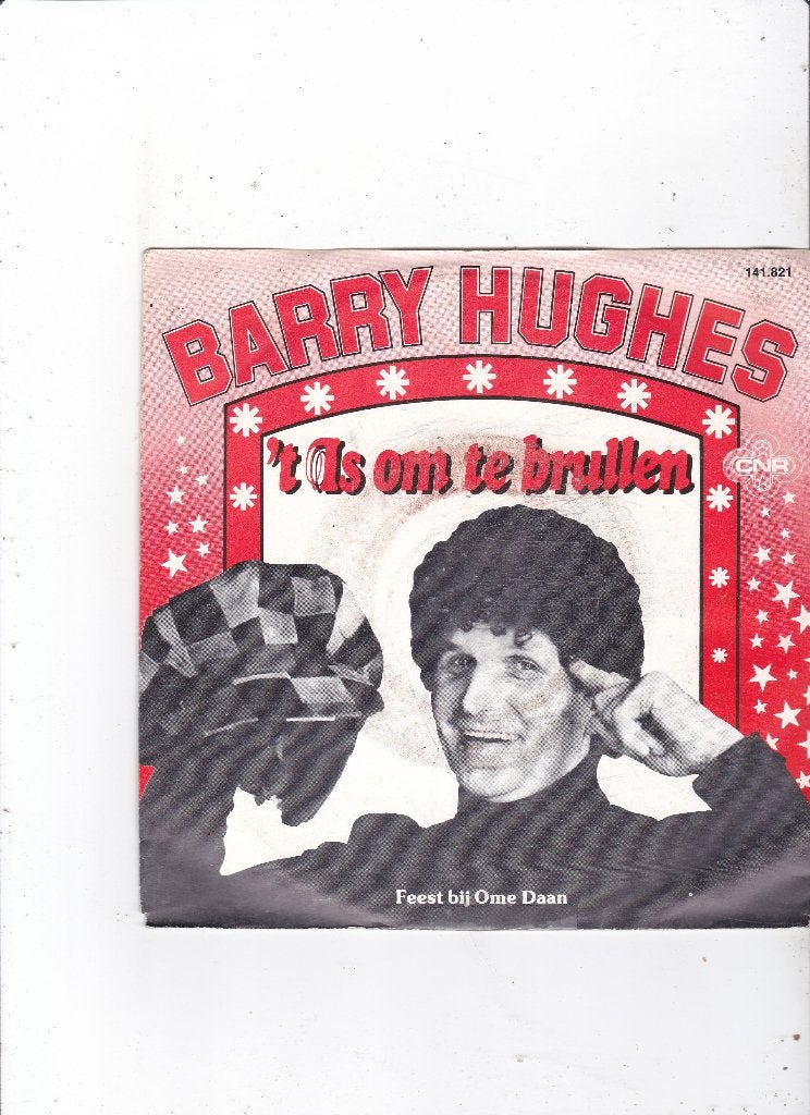 7" Single Barry Hughes - 't is om te brullen, Ophalen of Verzenden, Gebruikt, Pop