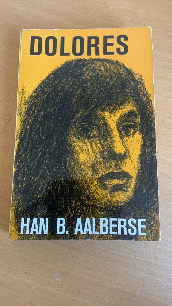 Dolores - Han B. Aalberse, Ophalen of Verzenden, Zo goed als nieuw