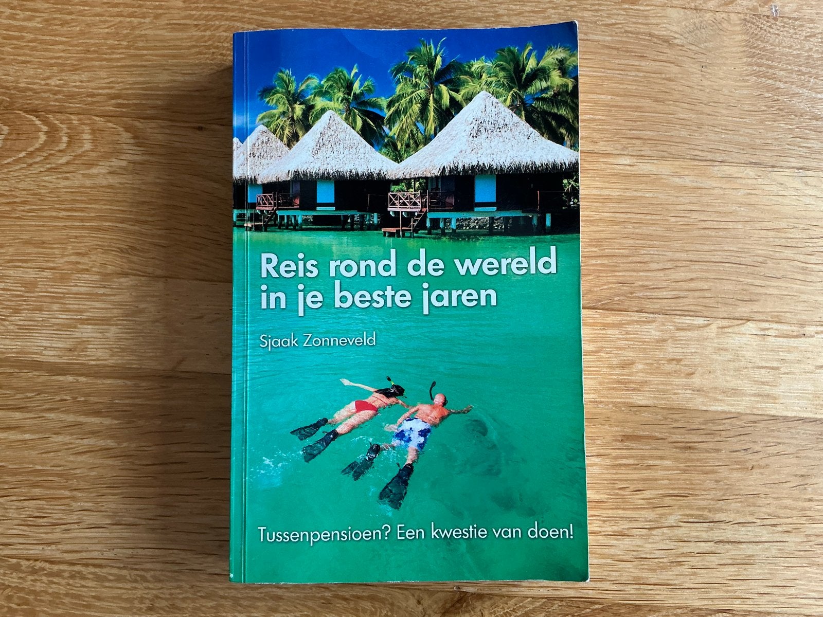 Reis rond de wereld in je beste jaren - Sjaak Zonneveld, Ophalen of Verzenden, Gelezen, Benelux