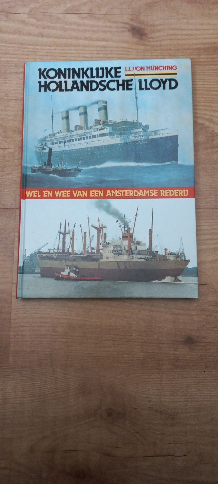 Koninklijke Hollandsche Lloyd - Wel en Wee van een Rederij, Boeken, Ophalen of Verzenden, Gelezen, L.L. von Münching, Nederland