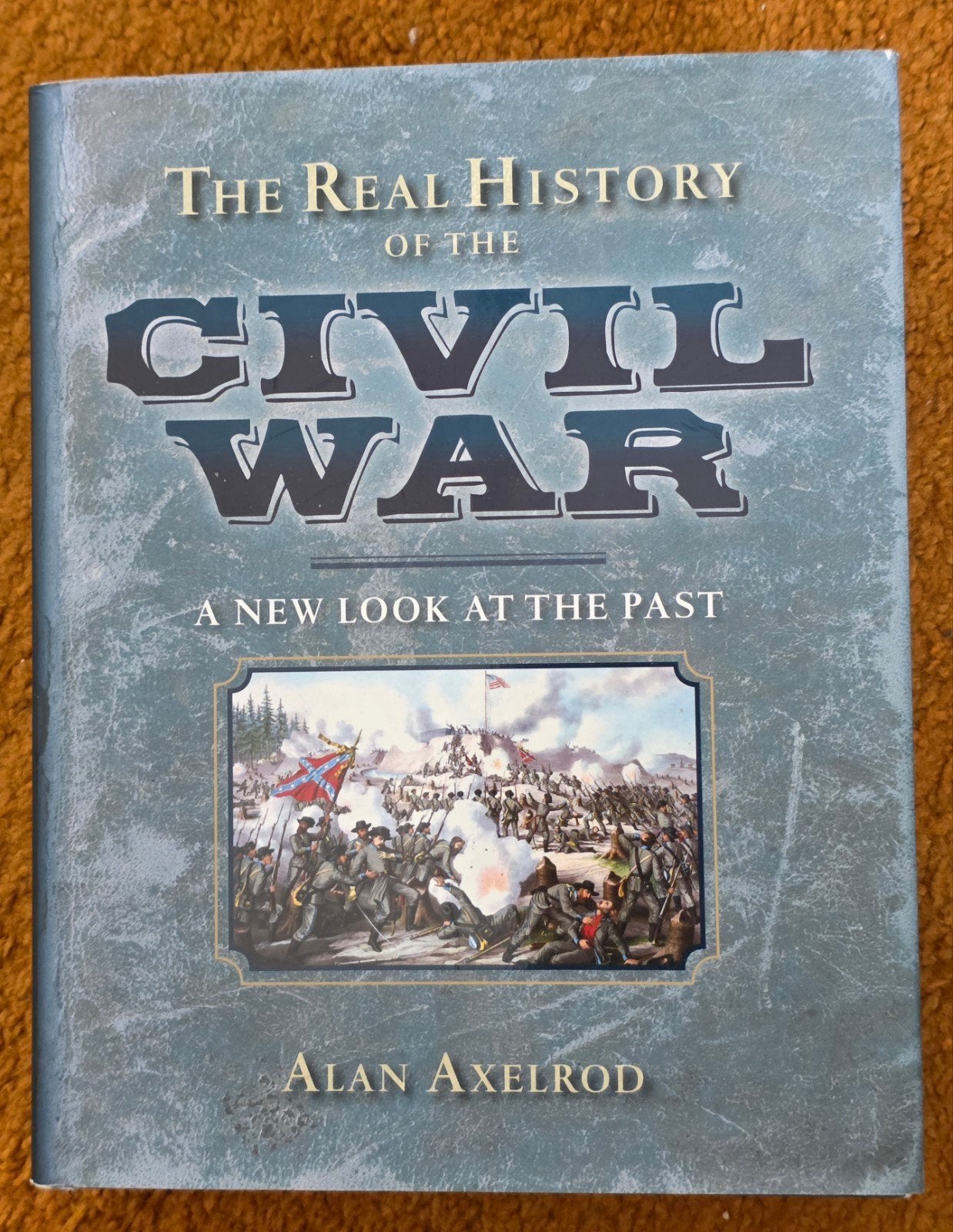 The Real History of the Civil War - Alan Axelrod, Ophalen of Verzenden