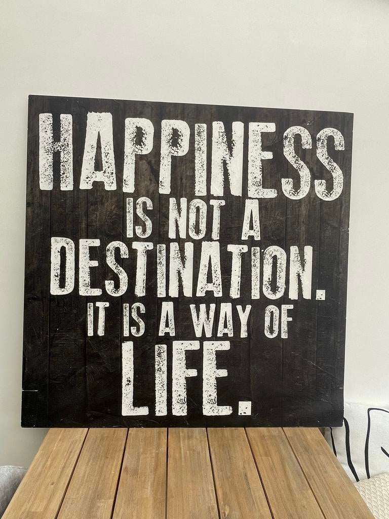 Schilderij met inspirerende tekst: Happiness is a way of lif, Ophalen, Zo goed als nieuw, Schilderij, 100 tot 125 cm