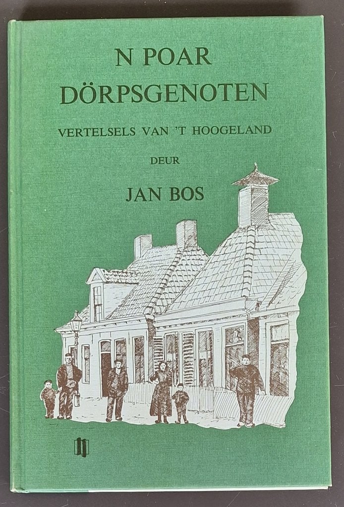 n poar dörpsgenoten - Vertelsels van 't Hoogeland - Jan Bos, Ophalen of Verzenden, Gelezen, Jan Bos