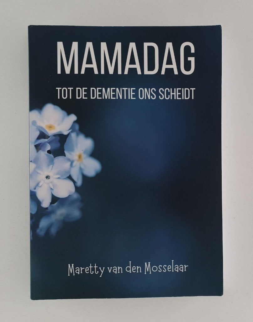 Mosselaar, Maretty van den - Mamadag / Tot de dementie ons s, Verzenden, Gelezen