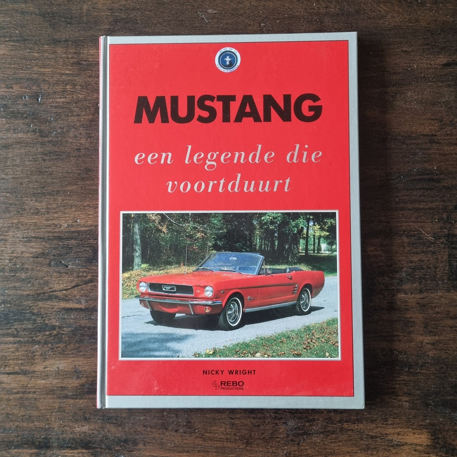 Mustang: Een Legende Die Voortduurt - Nicky Wright, Ophalen, Gelezen, Ford, Nicky Wright