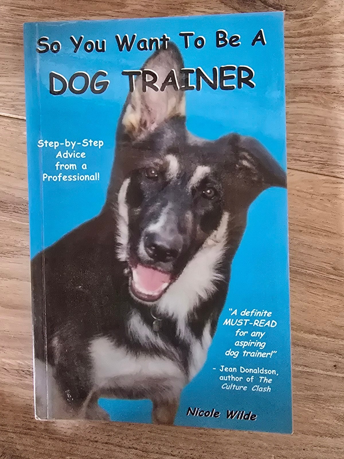 So You Want To Be A Dog Trainer - Nicole Wilde, Ophalen of Verzenden, Gelezen, Honden, Nicole Wilde