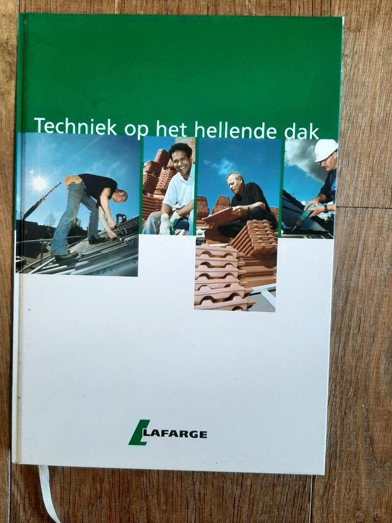 Techniek op het hellende dak - Lafarge Technisch Handboek, Ophalen of Verzenden, Gelezen, Bouwkunde, Lafarge