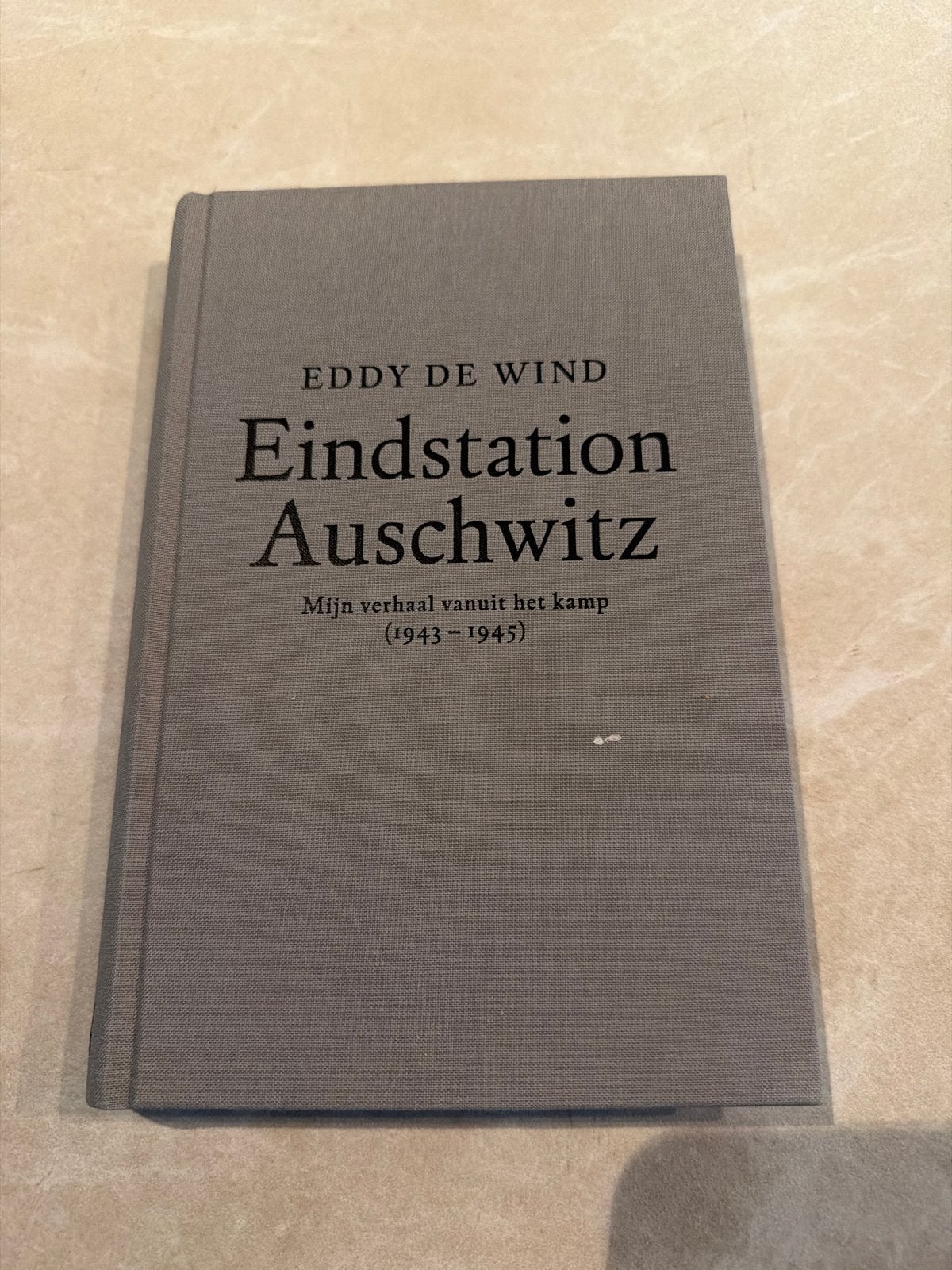 Eindstation Auschwitz - Eddy de Wind (1943-1945), Ophalen of Verzenden, Tweede Wereldoorlog, Zo goed als nieuw, Overige onderwerpen