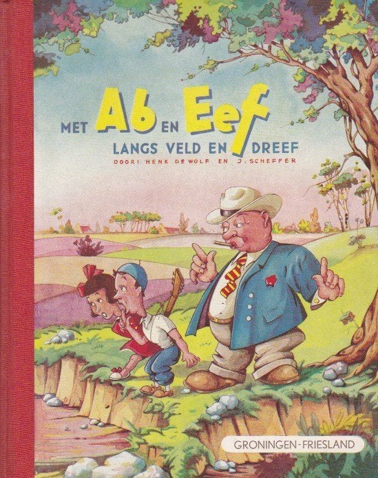 de Wolf - Scheffer - Met Ab en Eef langs veld en dreef, Boeken, Ophalen of Verzenden, Zo goed als nieuw, Henk de Wolf en J. Scheffer