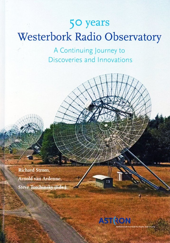 50 Years Westerbork Radio Observatory / 9789080543409, Boeken, Overige Boeken, Ophalen of Verzenden, Zo goed als nieuw, Richard Strom & Arnold van Ardenne & Steve Torchinsky (Eds.)