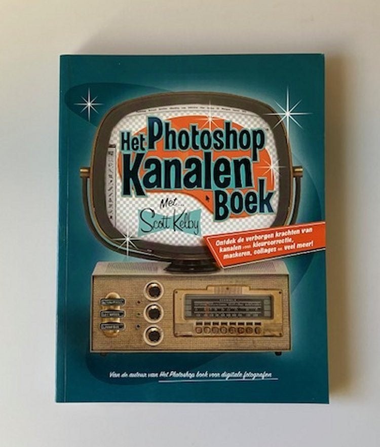 Het Photoshop Kanalen boek - Scott Kelby, Boeken, Ophalen of Verzenden, Zo goed als nieuw, Scott Kelby, Techniek