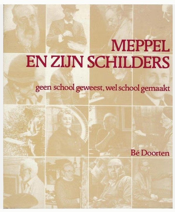 Meppel en zijn schilders - Bé Doorten, Ophalen of Verzenden, Zo goed als nieuw, Schilder- en Tekenkunst