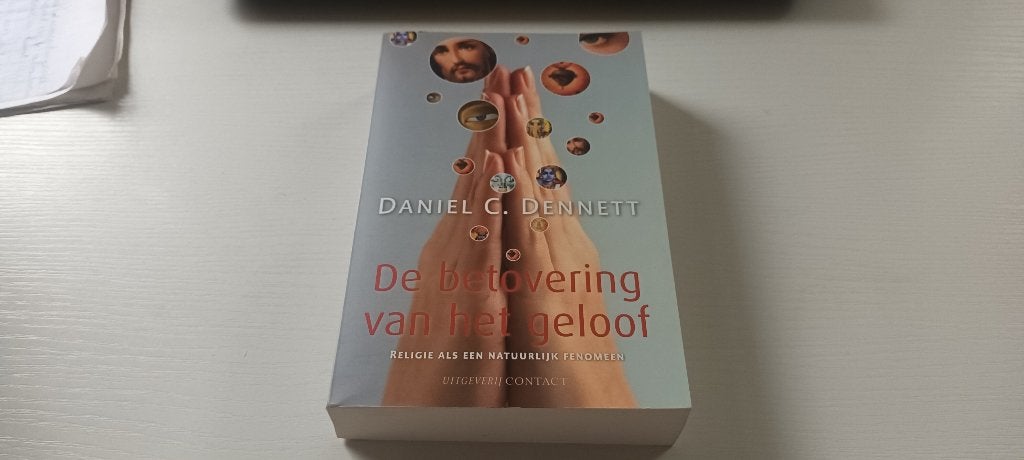 Daniel Dennett - De Betovering van het Geloof, Daniel Dennett, Ophalen of Verzenden, Zo goed als nieuw, Algemeen