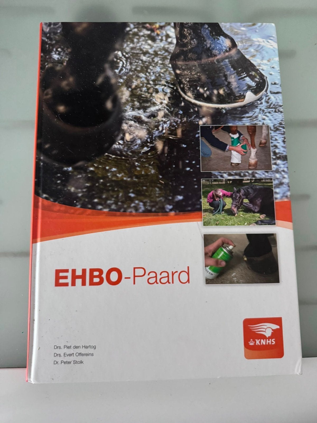EHBO-Paard: Essentiële gids voor paardeneigenaren, Drs. Piet den Hartog, Drs. Evert Offereins, Dr. Peter Stolk, Ophalen of Verzenden