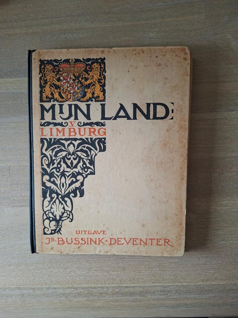 Mijn Land: Limburg - Antiek Boek Bussink Deventer, Voor 1940, Overige onderwerpen, Ophalen, Onbekend
