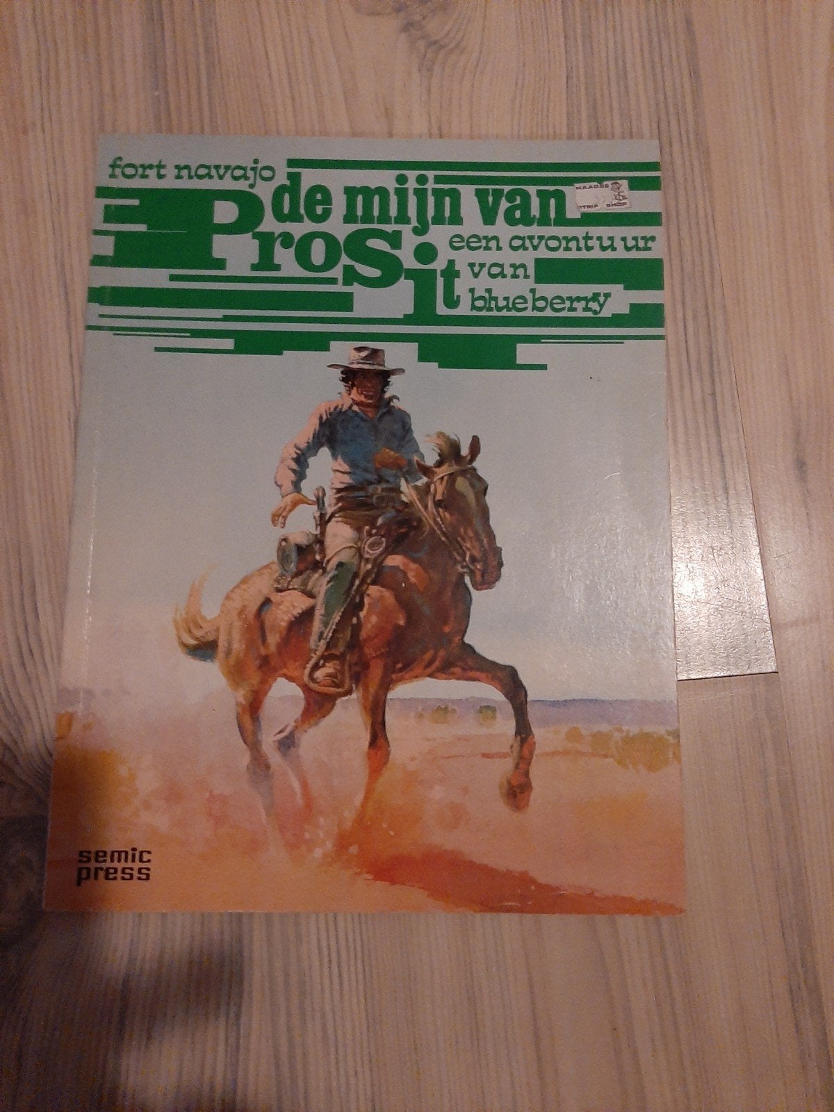 Fort Navajo: De mijn van Prosit - Een avontuur van Blueberry, Ophalen of Verzenden