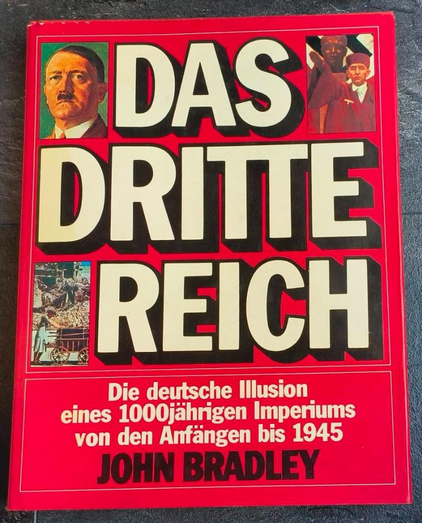 Das Dritte Reich, Boeken, Tweede Wereldoorlog, Ophalen of Verzenden, Zo goed als nieuw, John Bradley,