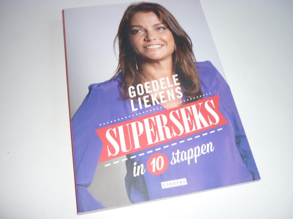 (Erotisch) Goedele Liekens: Superseks in 10 stappen, Ophalen of Verzenden, Zo goed als nieuw