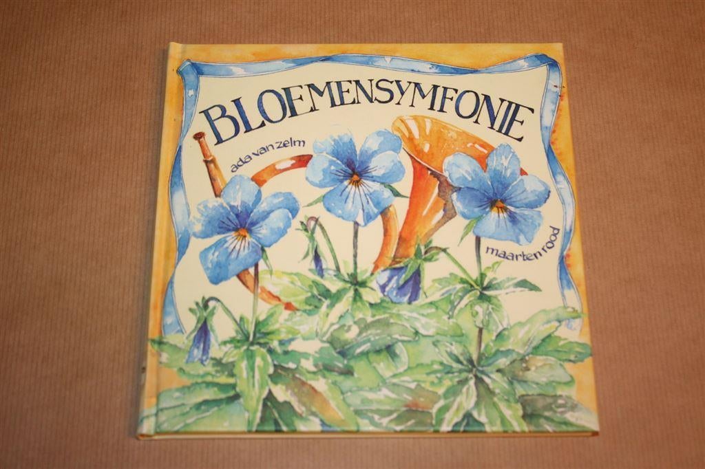 Bloemensymfonie - Ada van Zelm, Ophalen of Verzenden, Zo goed als nieuw