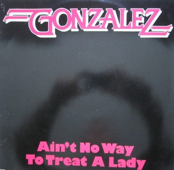 12" Maxi Single (1979) Gonzalez - Ain't no Way to treat a La, Gebruikt, Ophalen of Verzenden, Overige typen, Inclusief binnenhoes