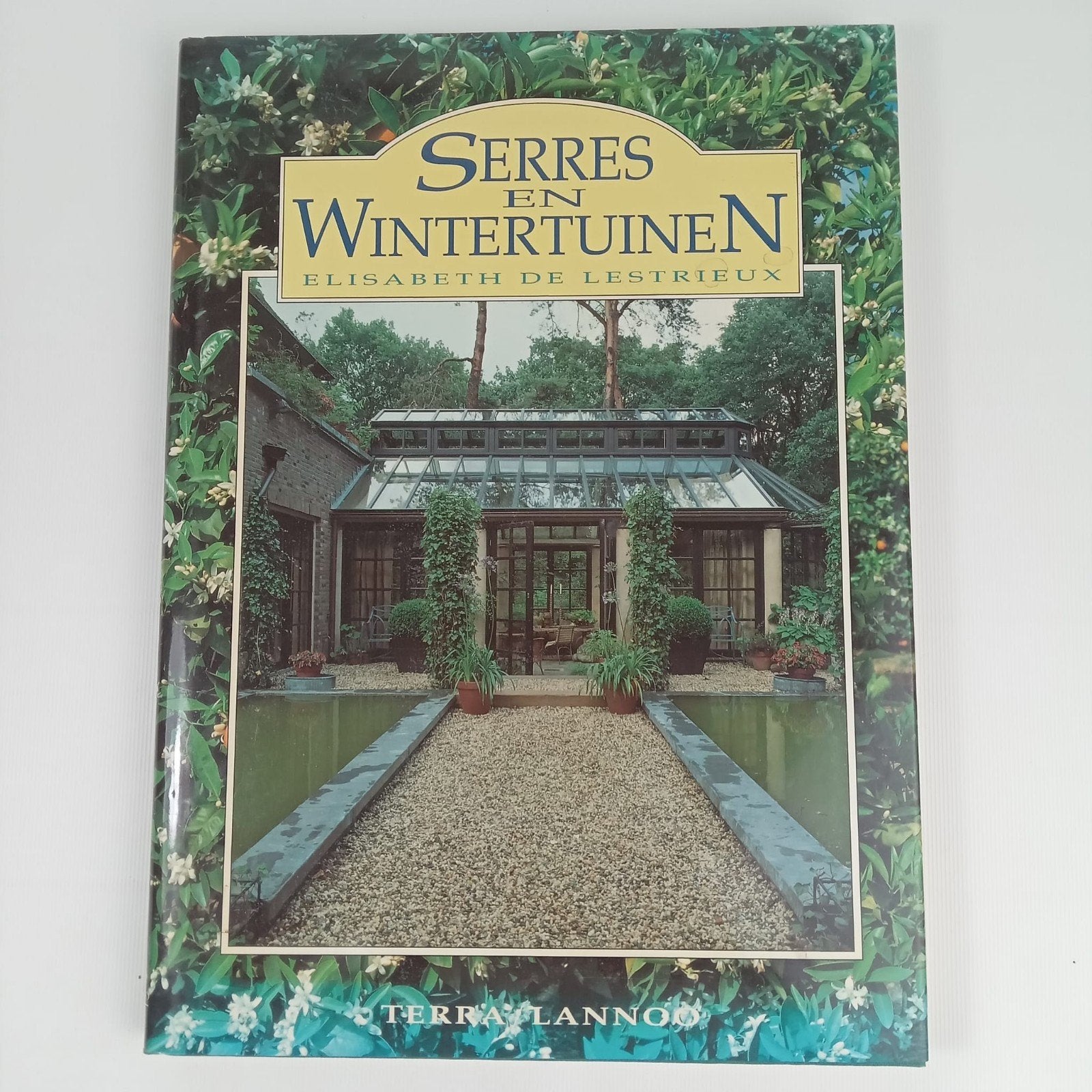 Serres en Wintertuinen - Elisabeth de Lestrieux, Boeken, Wonen en Tuinieren, Ophalen of Verzenden, Gelezen, Elisabeth de Lestrieux