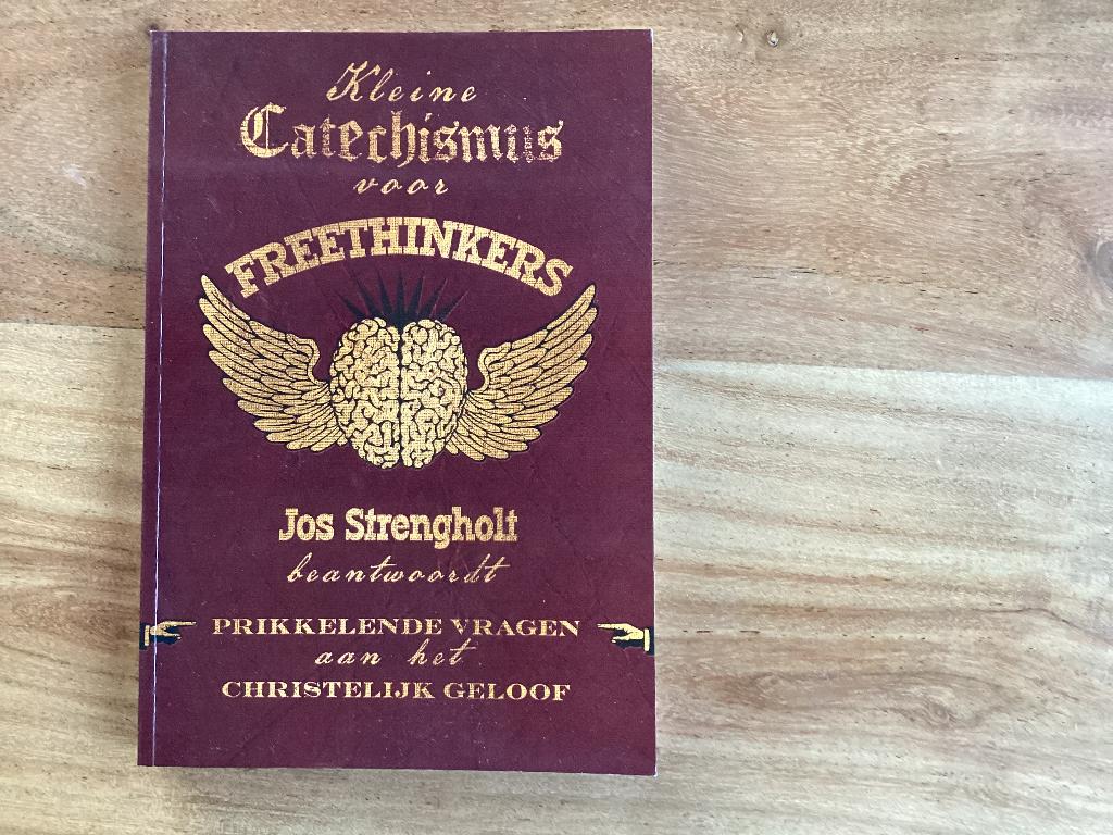 Kleine catechismus voor Freethinkers, Christendom | Katholiek, Ophalen of Verzenden, Zo goed als nieuw, Jos Strengholt