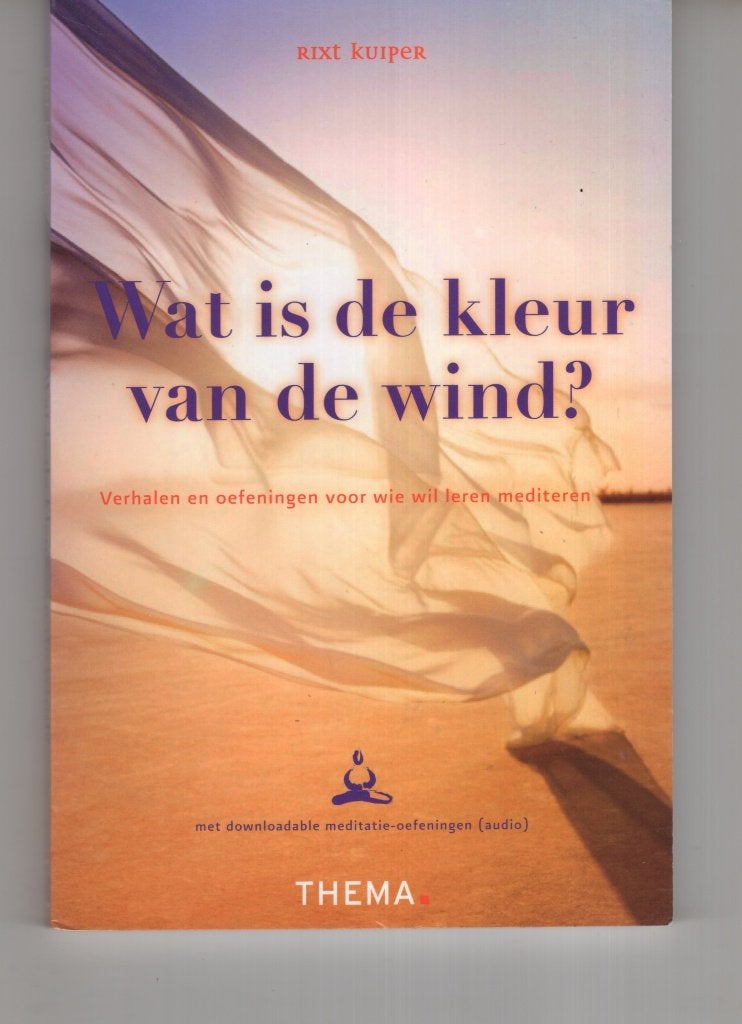 Wat is de kleur van de wind Rixt Kuiper, Boeken, Ophalen of Verzenden, Zo goed als nieuw, Spiritualiteit algemeen, Overige typen