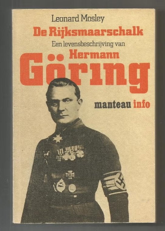 De Rijksmaarschalk Hermann Göring - Leonard Mosley, Ophalen of Verzenden, Tweede Wereldoorlog, Zo goed als nieuw, Overige onderwerpen