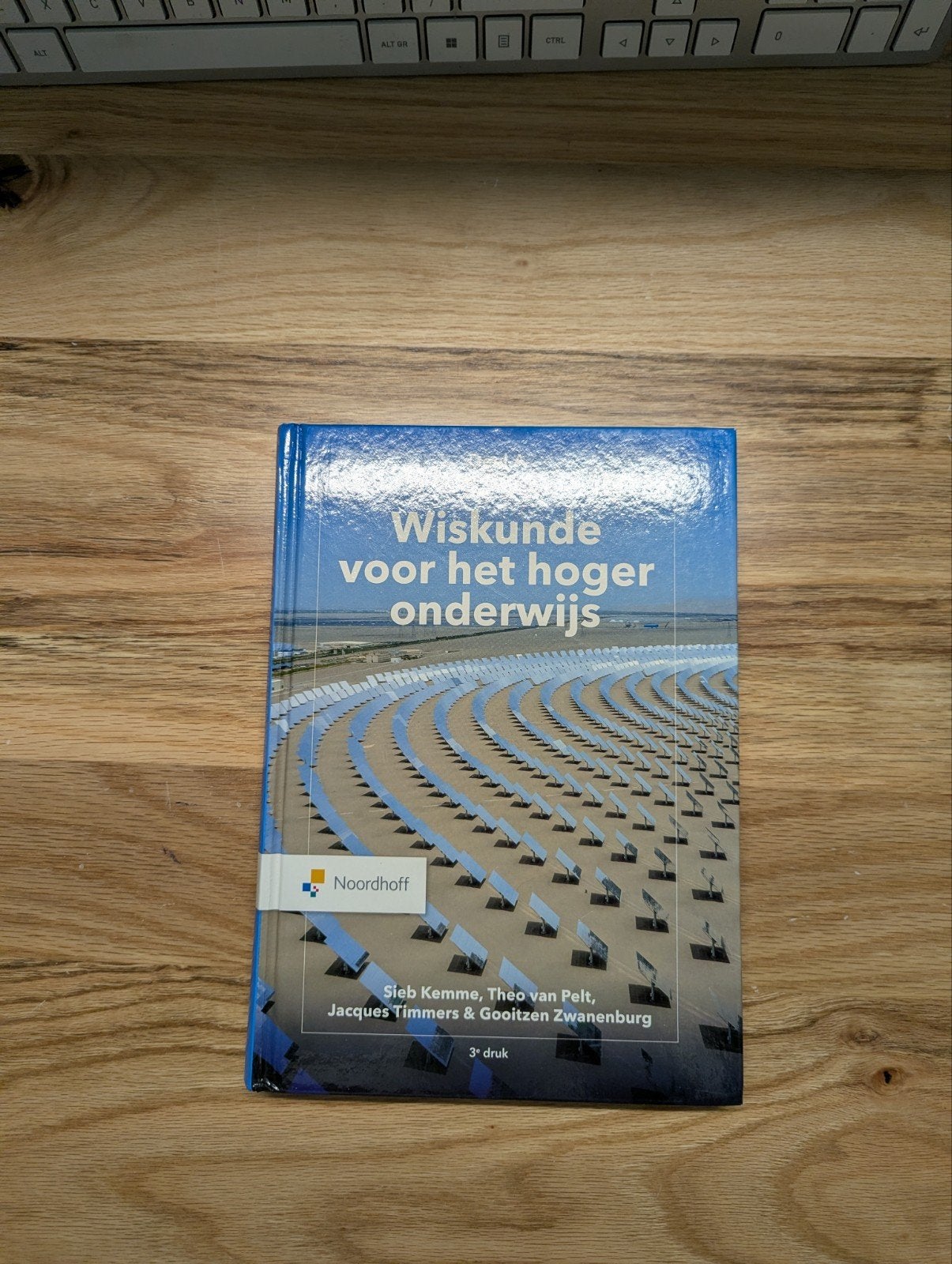 Wiskunde voor het hoger onderwijs - 3e druk, Boeken, Studieboeken en Cursussen, Zo goed als nieuw, Beta, HBO, Sieb Kemme, Theo van Pelt, Jacques Timmers & Gooitzen Zwanenburg