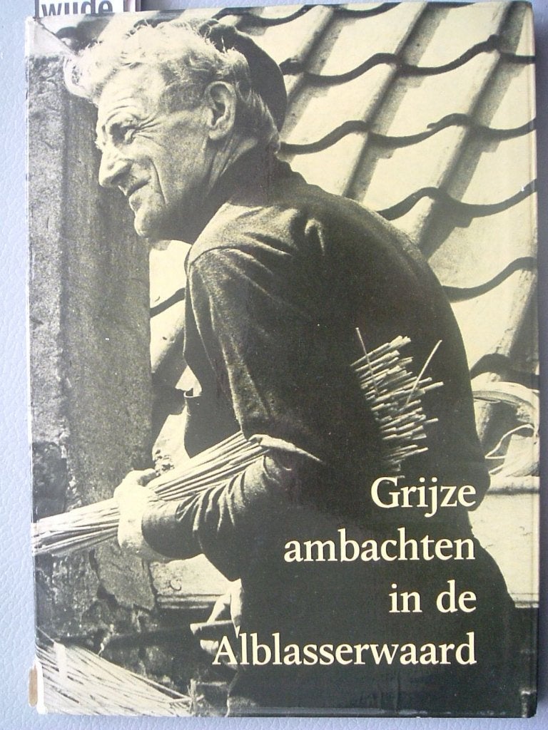 Grijze ambachten in de Alblasserwaard., P. Kerkwijk, Ophalen of Verzenden, 20e eeuw of later, Gelezen