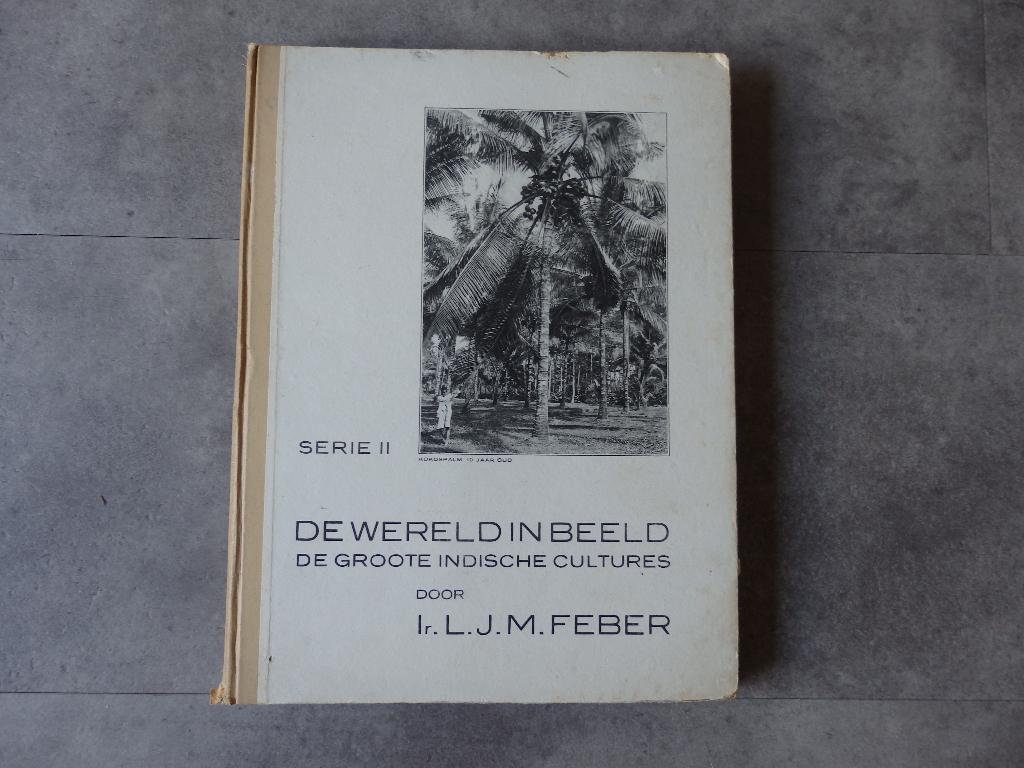 De Wereld in Beeld indische cultuur Zeepfabrieken Het anker, Ophalen of Verzenden, Feber, ir. LJ.M