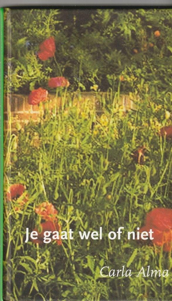 Je gaat wel of niet carla alma, Ophalen of Verzenden