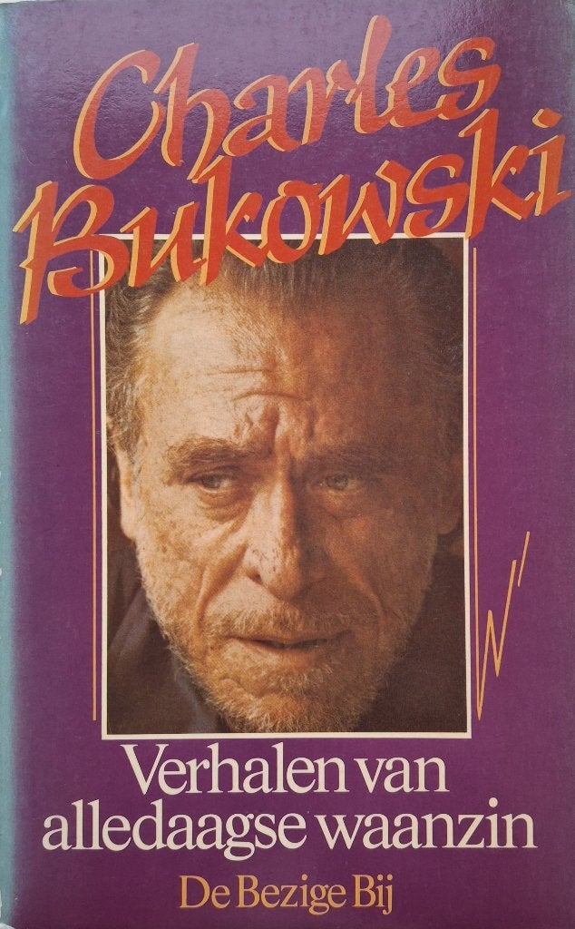 Charles Bukowski - Verhalen van alledaagse waanzin, Boeken, Ophalen of Verzenden, Gelezen, Amerika
