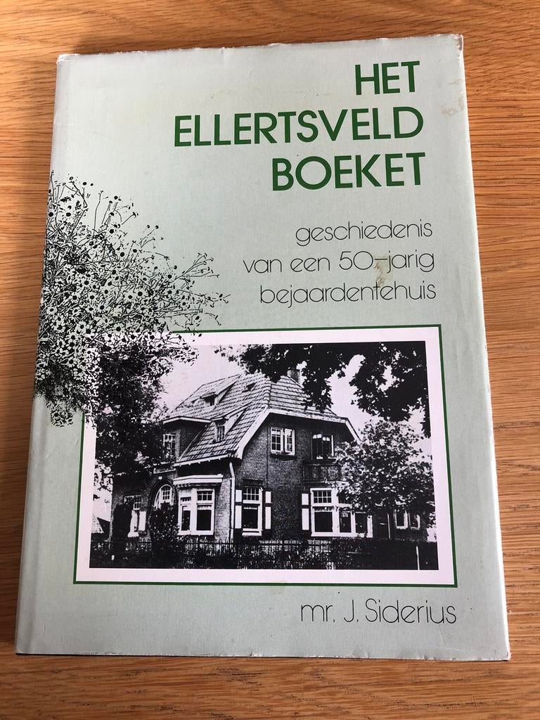 Het Ellertsveld Boeket  mr. J. Siderius, Ophalen of Verzenden, Gelezen