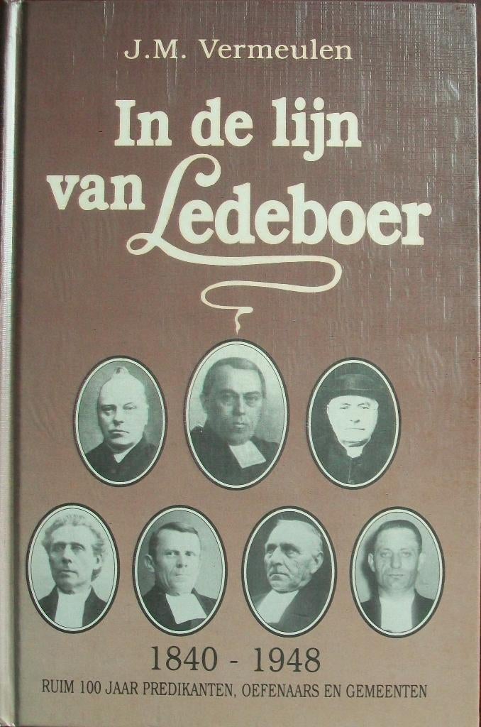 J.M. Vermeulen - In de lijn van Ledeboer, Boeken, Ophalen of Verzenden, Gelezen, Christendom | Protestants