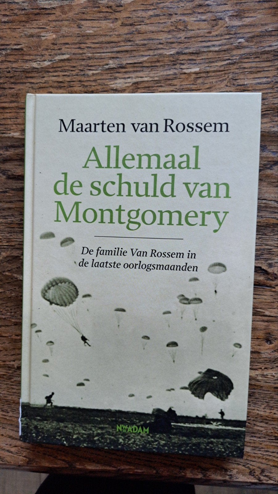 Allemaal de schuld van Montgomery - Maarten van Rossem, Maarten van Rossem, Ophalen of Verzenden, Algemeen, Tweede Wereldoorlog