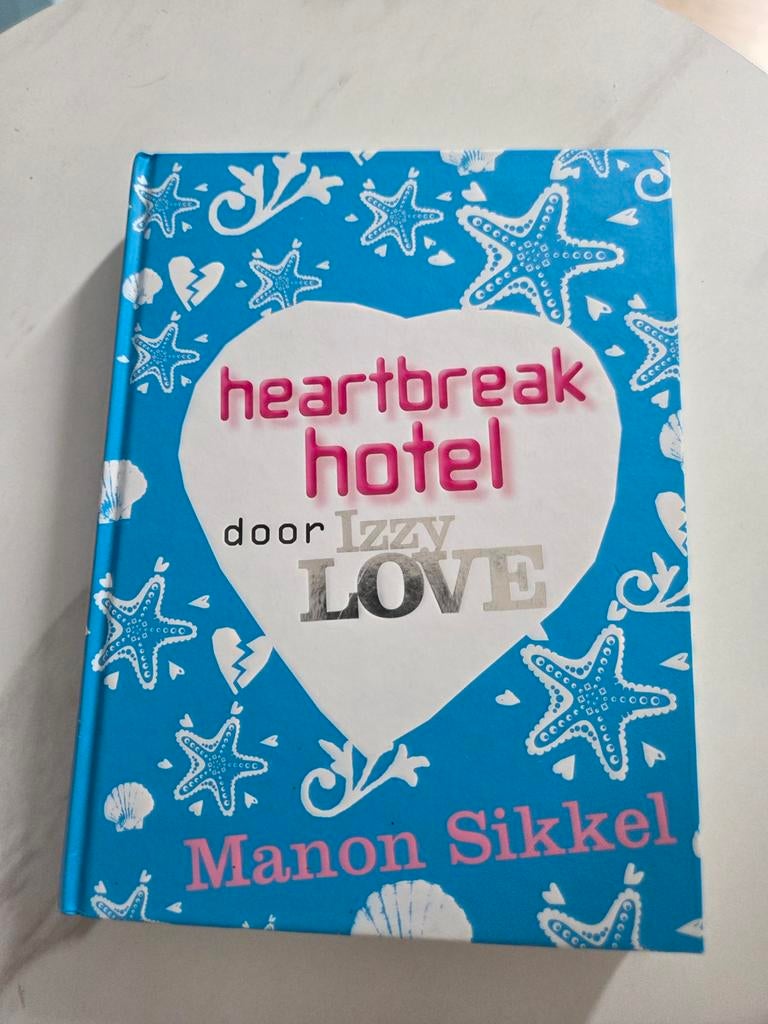 Heartbreak Hotel door Izzy Love - Manon Sikkel (Boek), Ophalen of Verzenden, Gelezen, Manon Sikkel, Nederland