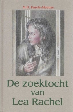 M H Karels-Meeuse: De zoektocht van Lea Rachel, Ophalen of Verzenden, Zo goed als nieuw