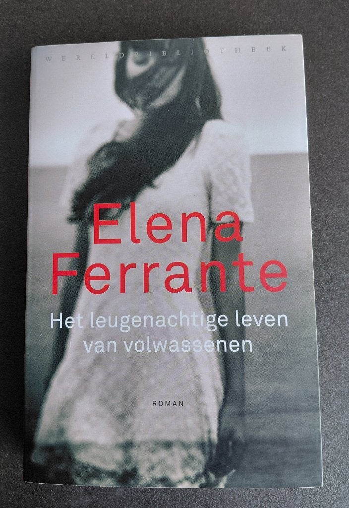 Elena Ferrante - Het leugenachtige leven van volwassenen, Ophalen of Verzenden, Gelezen, Elena Ferrante, Europa overig