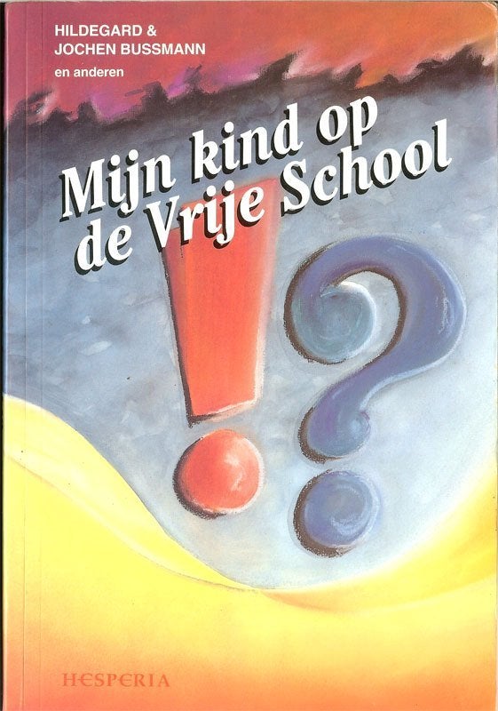 Mijn kind op de vrije school + themadagbijlage Auteur:, Ophalen of Verzenden, Zo goed als nieuw