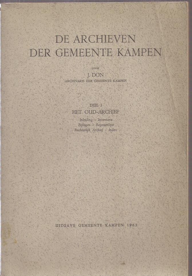 DON, J. - De Archieven Der Gemeente Kampen, Deel I Oud-Archi, Boeken, Geschiedenis | Stad en Regio, Gelezen, 15e en 16e eeuw, Ophalen of Verzenden