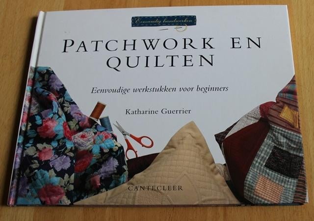 Patchwork en quilten - Katherine Guerrier - 90533, Boeken, Ophalen of Verzenden, Zo goed als nieuw, Borduren en Naaien