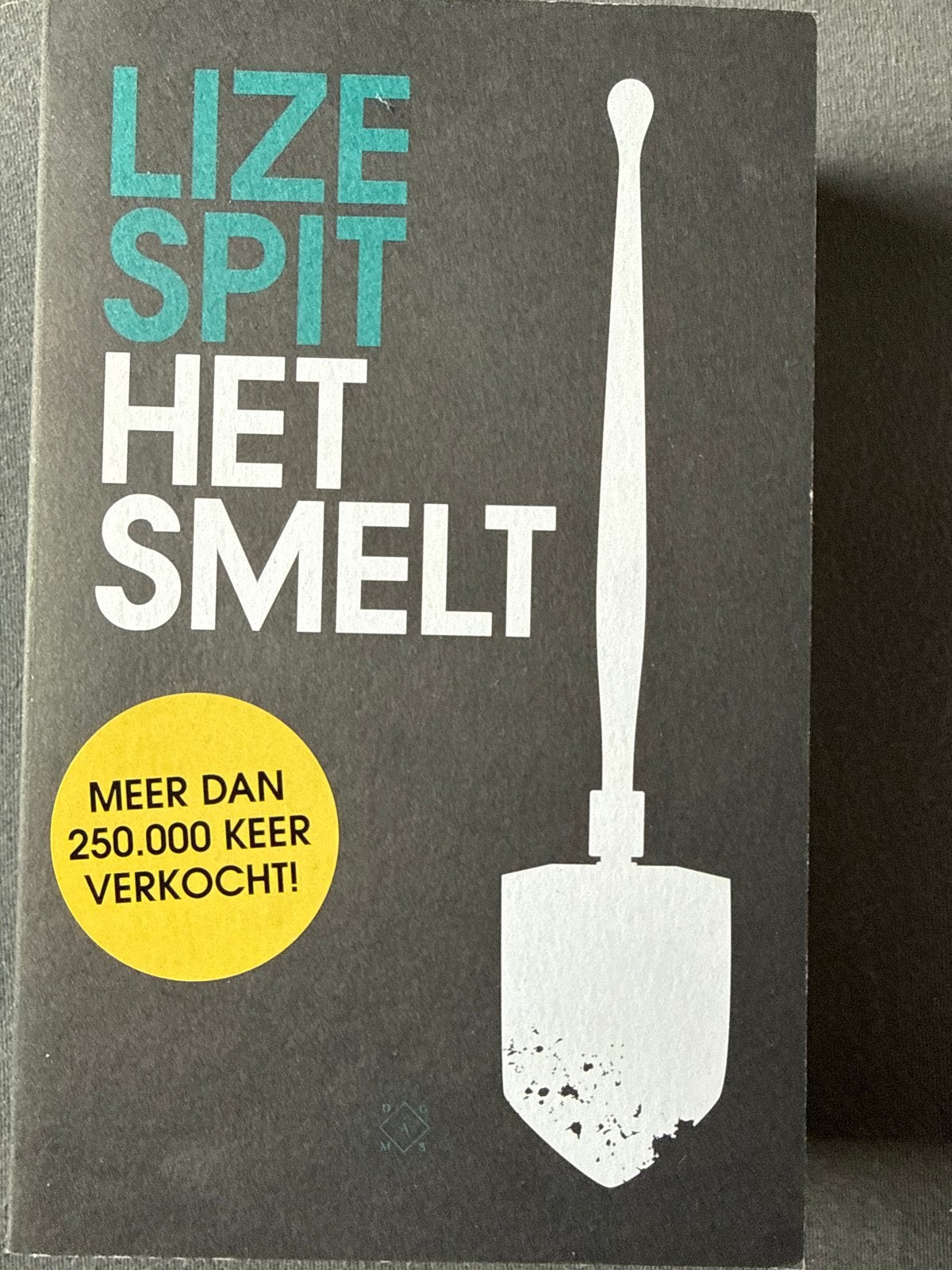 Het Smelt - Lize Spit (Meer dan 250.000 keer verkocht!), Boeken, Ophalen of Verzenden, Nieuw, België