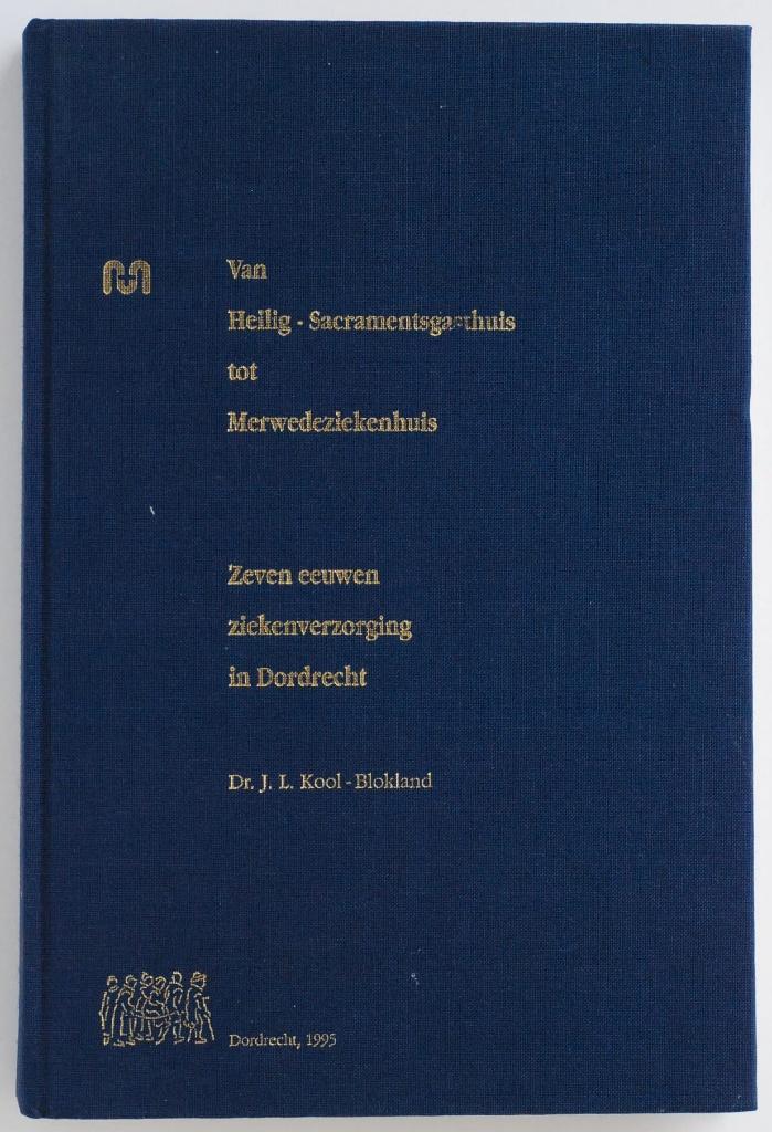 Zeven eeuwen ziekenverzorging in Dordrecht (1995), Verzenden, Zo goed als nieuw