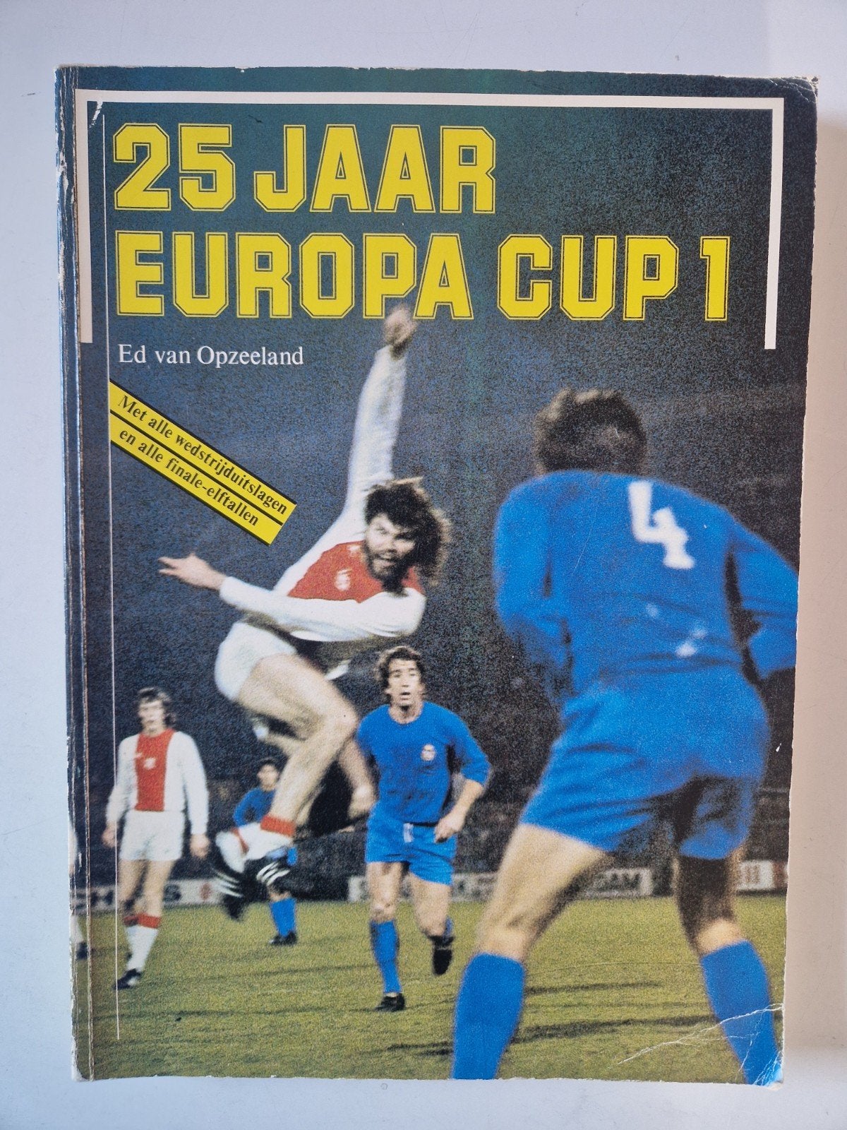 25 Jaar Europa Cup 1 - Ed van Opzeeland (Voetbalboek), Ophalen of Verzenden, Gelezen, Ed van Opzeeland, Balsport
