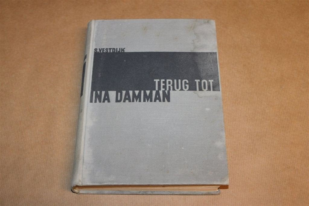 Terug tot Ina Damman — S. Vestdijk 1934 1e Druk, Ophalen of Verzenden, Gelezen