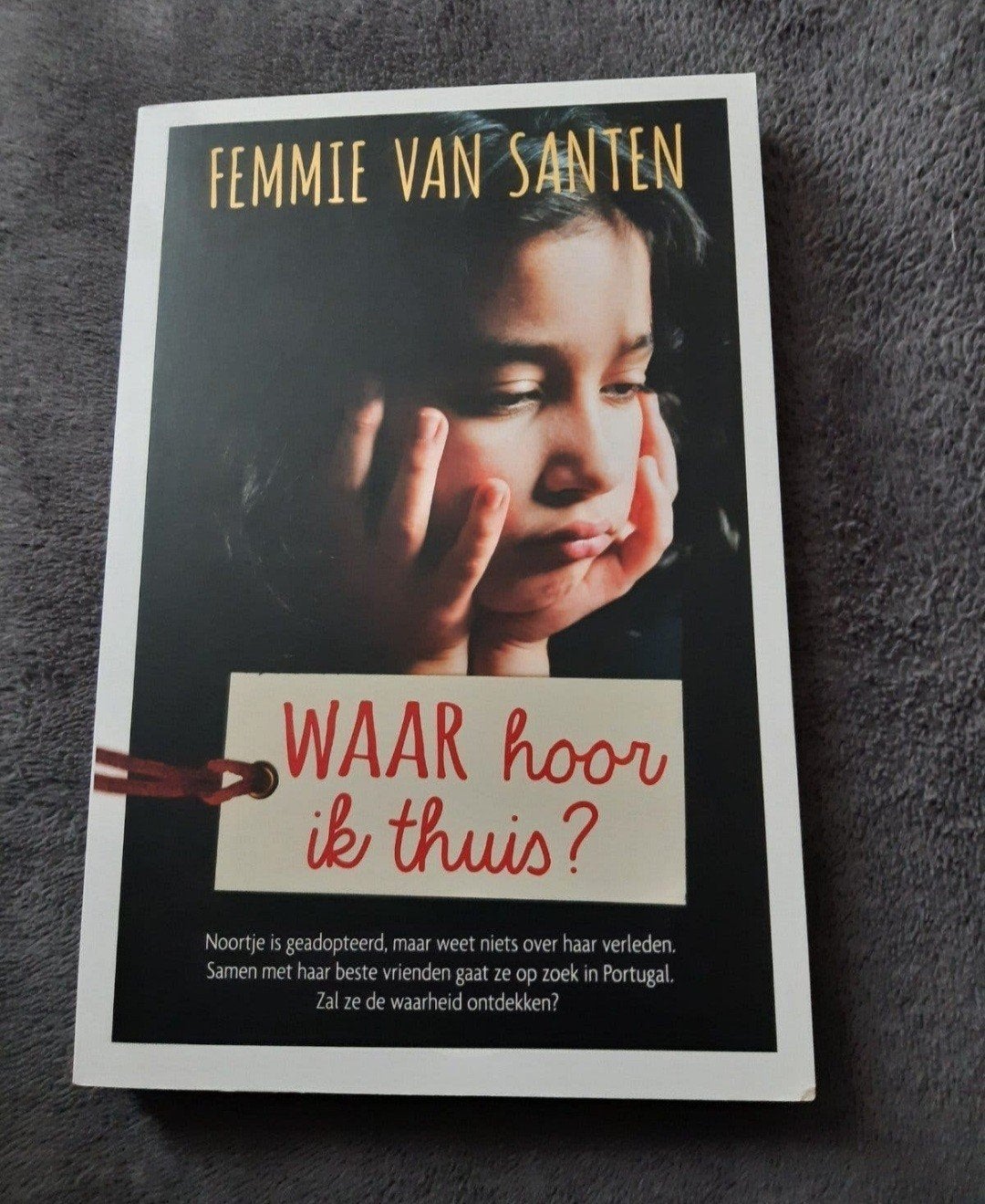 Waar hoor ik thuis? - Femmie van Santen, Ophalen of Verzenden, Zo goed als nieuw, Femmie van Santen, Fictie