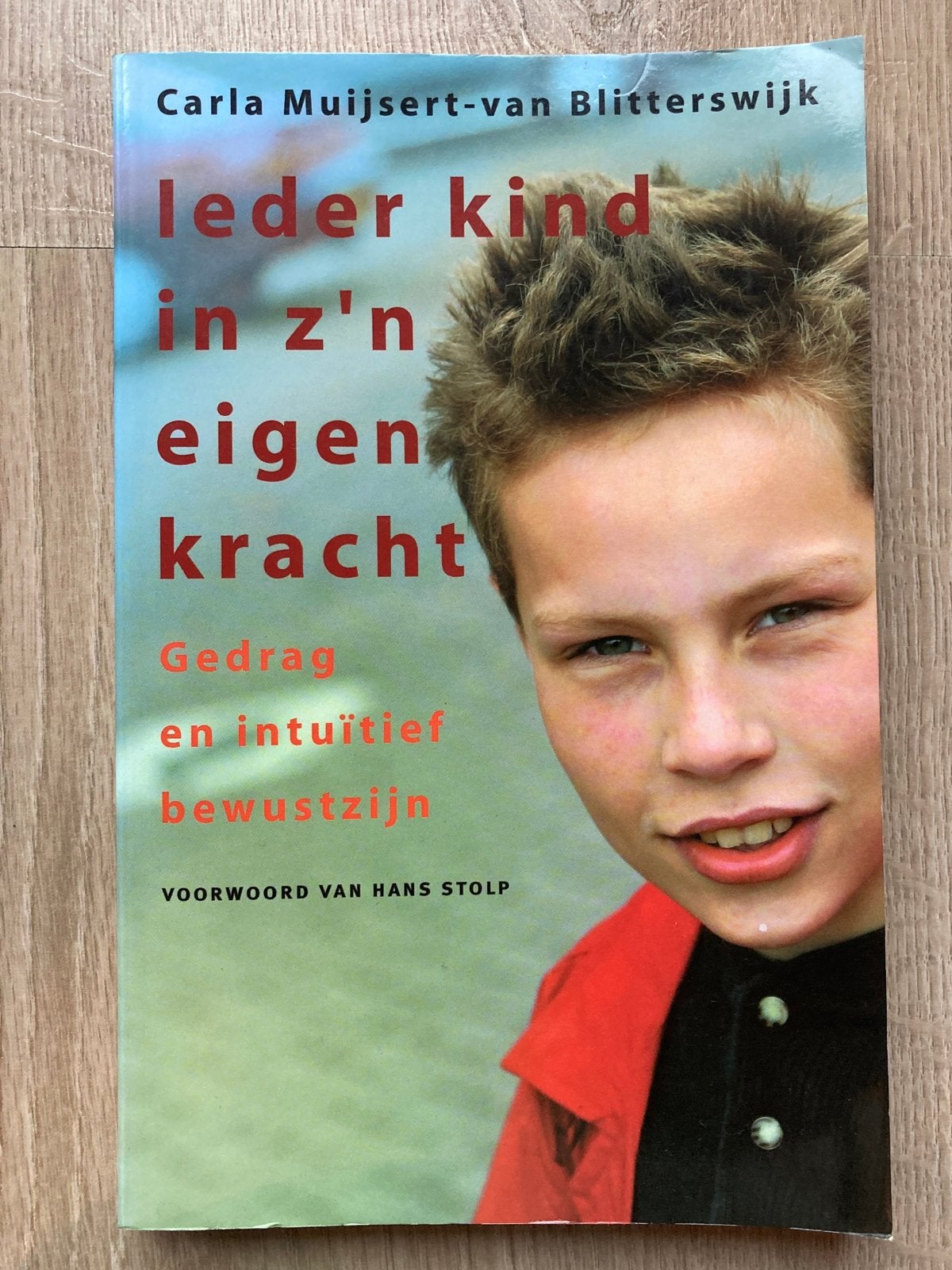 Ieder kind in z'n eigen kracht, Achtergrond en Informatie, Spiritualiteit algemeen, Ophalen of Verzenden, Zo goed als nieuw